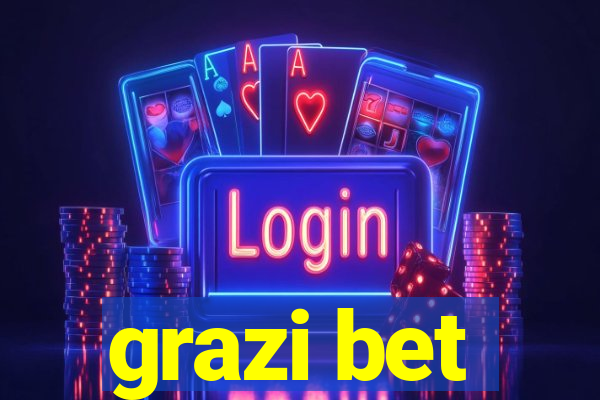 grazi bet