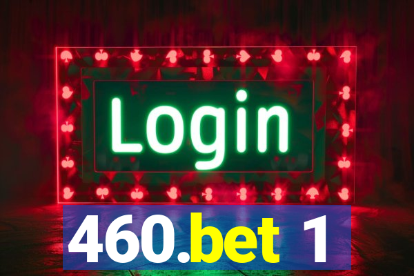 460.bet 1