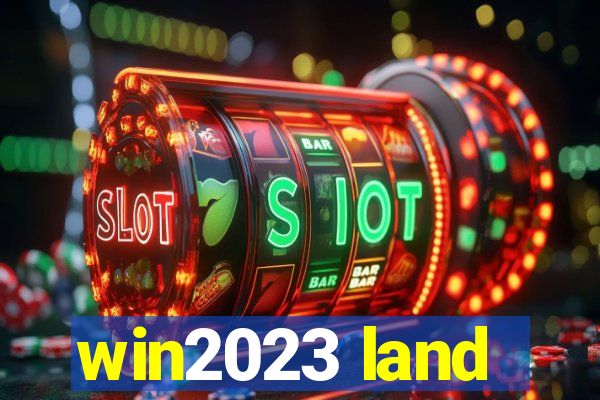 win2023 land