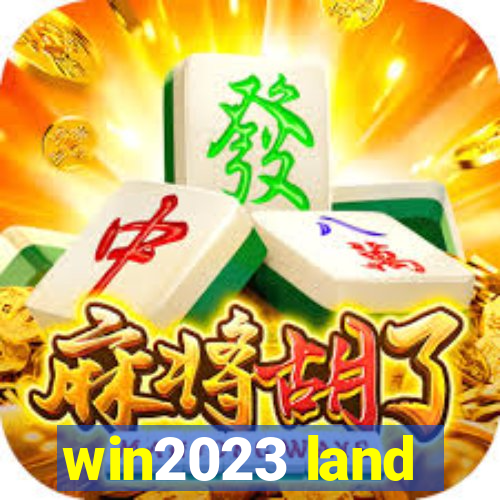 win2023 land