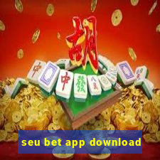 seu bet app download