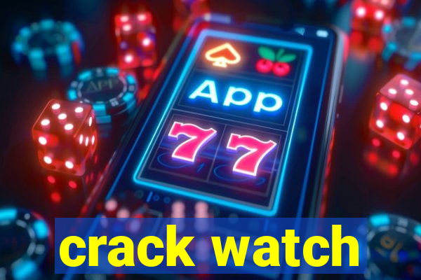 crack watch