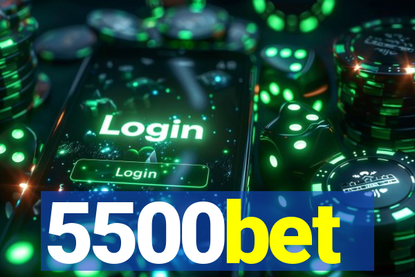 5500bet