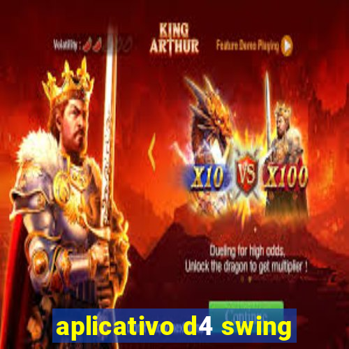 aplicativo d4 swing