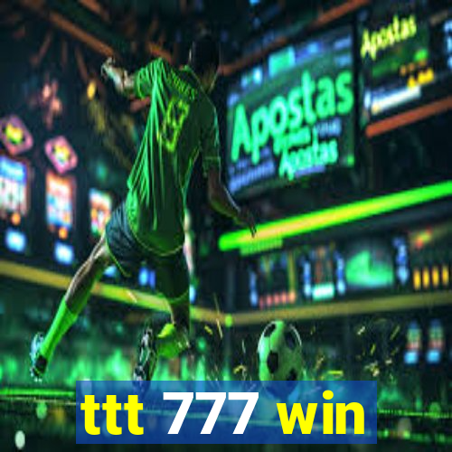 ttt 777 win