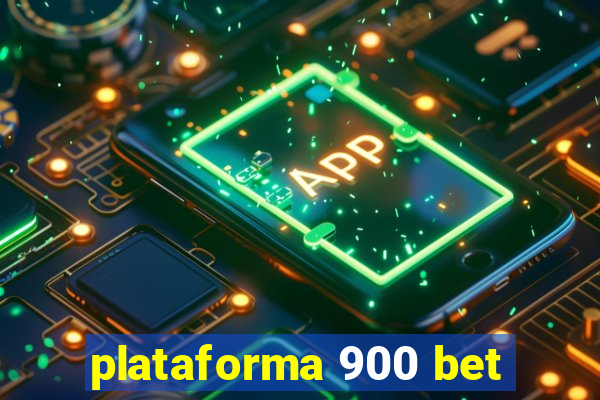 plataforma 900 bet