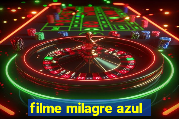 filme milagre azul