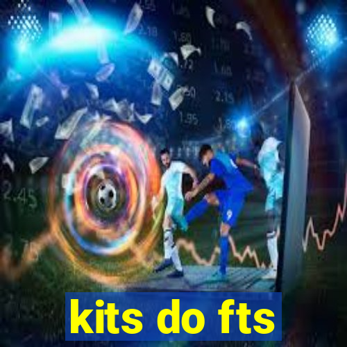 kits do fts