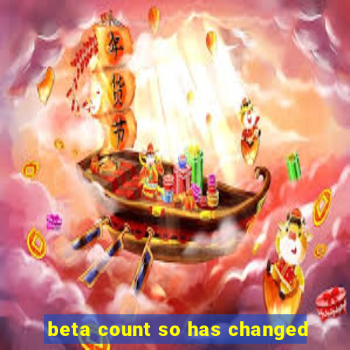 beta count so has changed