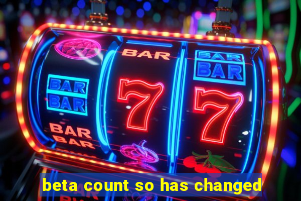 beta count so has changed