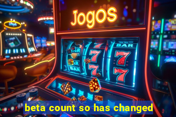 beta count so has changed