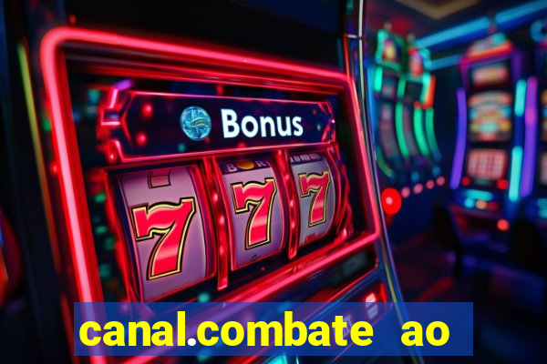 canal.combate ao vivo multicanais