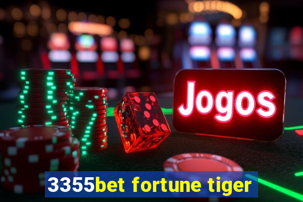 3355bet fortune tiger