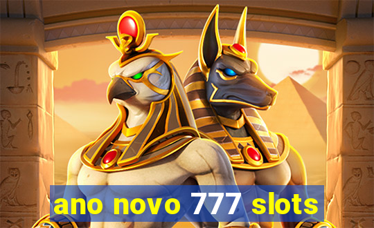 ano novo 777 slots