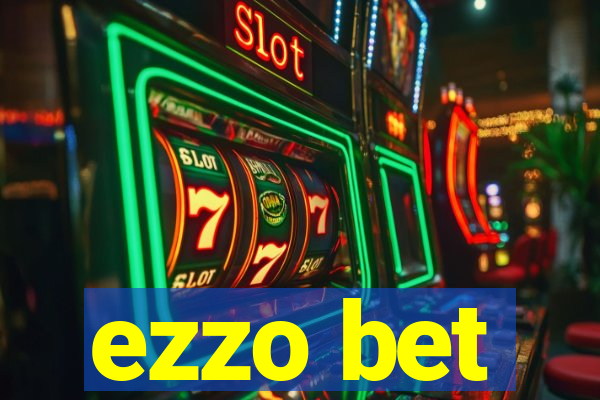 ezzo bet