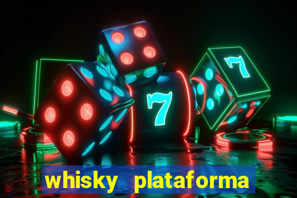 whisky plataforma de jogos