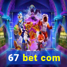 67 bet com