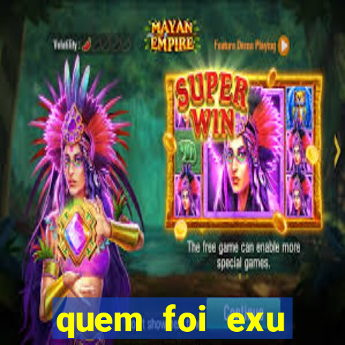 quem foi exu caveira em vida