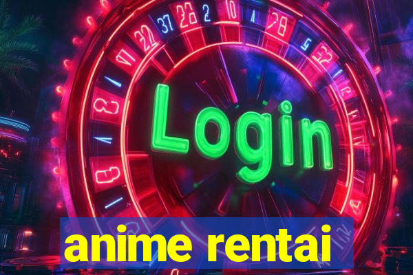 anime rentai