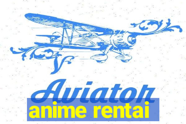 anime rentai