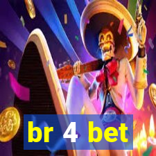 br 4 bet