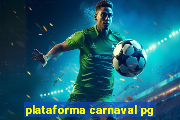 plataforma carnaval pg