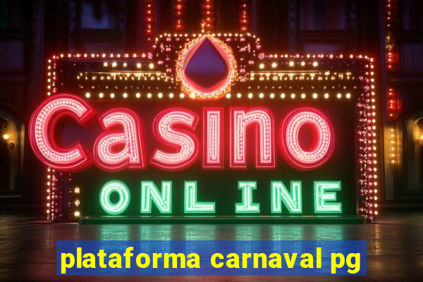 plataforma carnaval pg