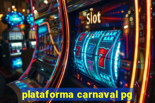 plataforma carnaval pg