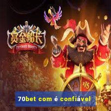 70bet com é confiável