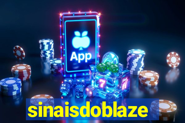 sinaisdoblaze