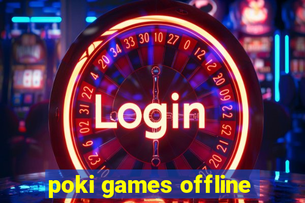 poki games offline