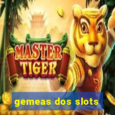 gemeas dos slots