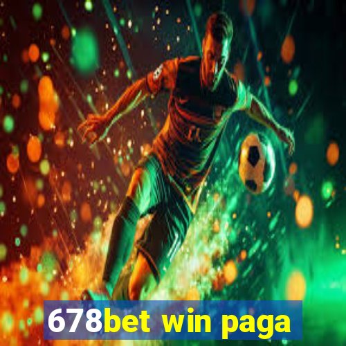 678bet win paga