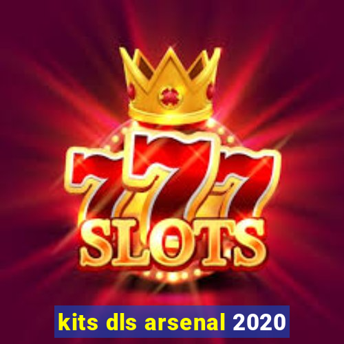 kits dls arsenal 2020