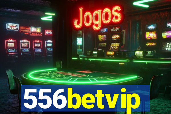 556betvip