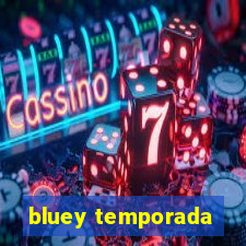 bluey temporada