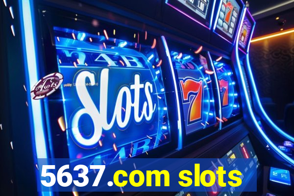 5637.com slots