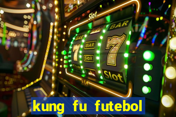 kung fu futebol clube dublado torrent