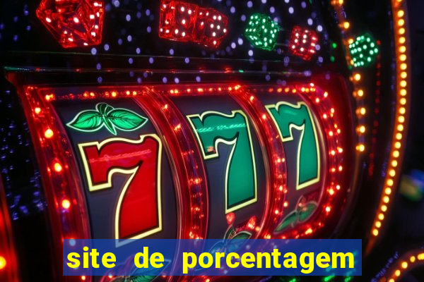 site de porcentagem de jogos slots