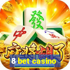 8 bet casino