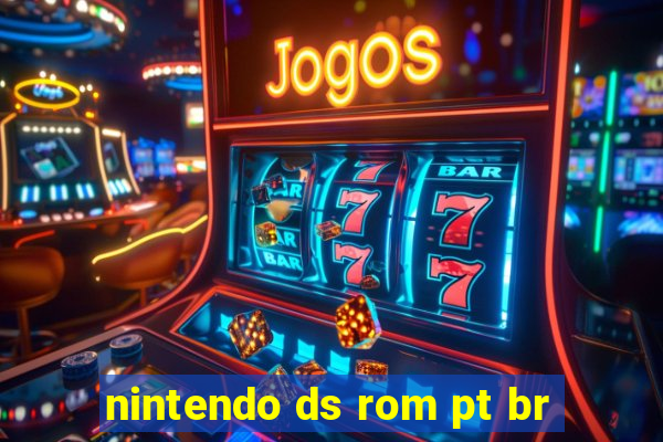 nintendo ds rom pt br