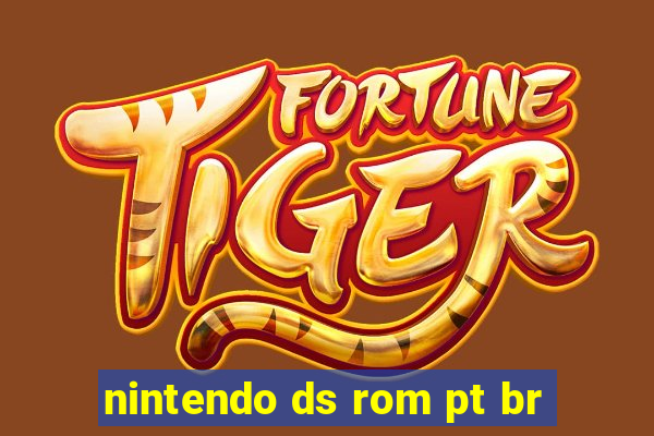 nintendo ds rom pt br