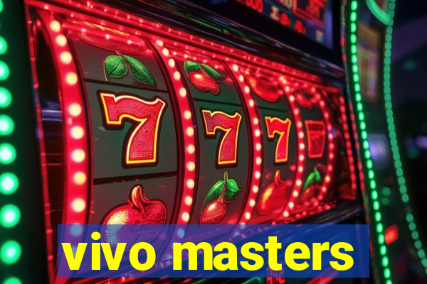 vivo masters