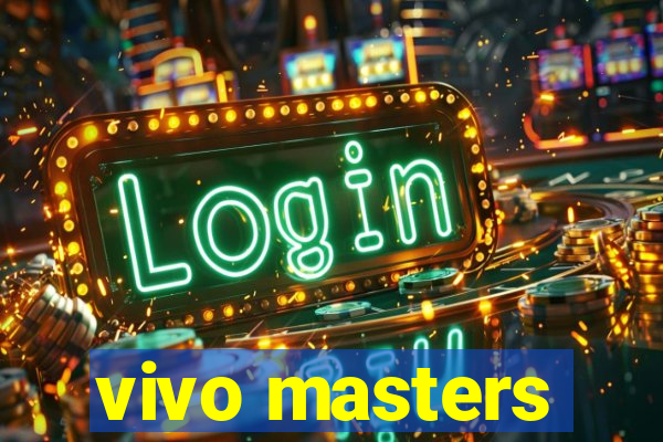 vivo masters