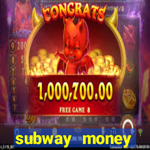 subway money deposito 1 real