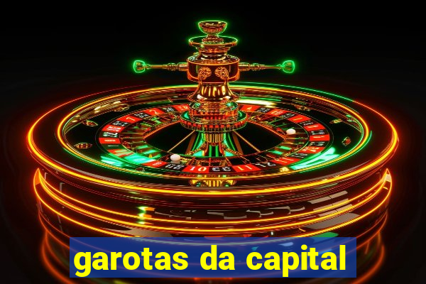 garotas da capital