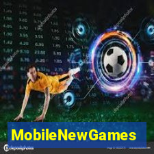 MobileNewGames