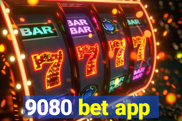 9080 bet app