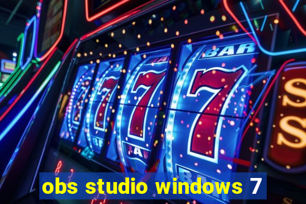 obs studio windows 7