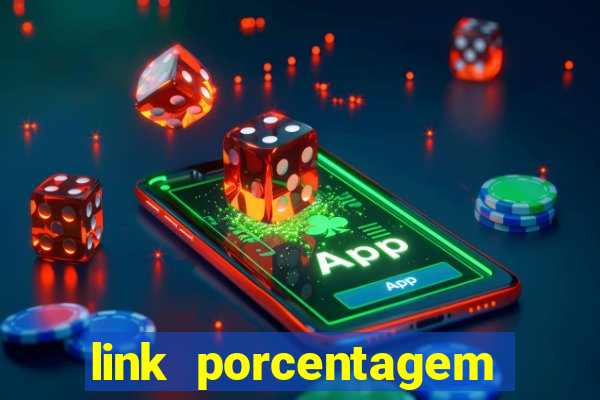 link porcentagem slots pp